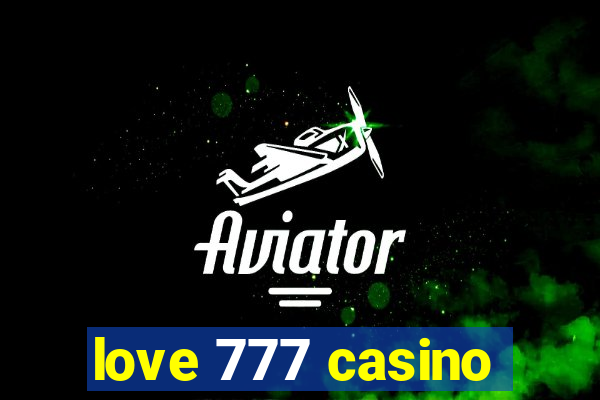 love 777 casino
